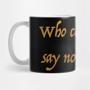 Who could ever say no to this? Mug